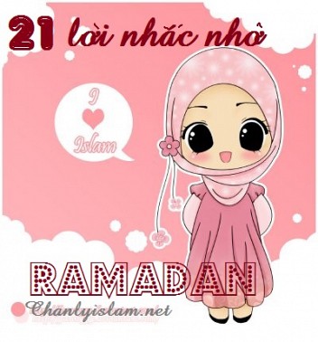 21 ĐIỀU KHUYÊN CHỊ EM PHỤ NỮ MUSLIMATE TRONG THÁNG RAMADAN