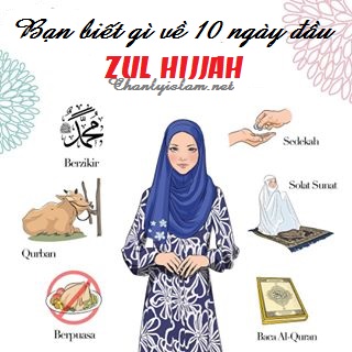 BÀI VIẾT VÀ THUYẾT GIẢNG AUDIO: "BẠN BIẾT GÌ VỀ 10 NGÀY ĐẦU TRONG THÁNG ZUL-HIJJAH"