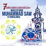 7 ĐIỀU BIỆN LUẬN ĐỂ LÀM MAWLUD THIÊN SỨ MUHAMMAD (SAW)