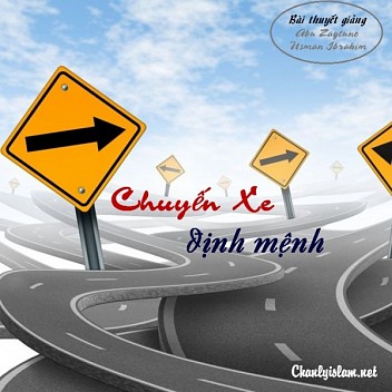 BÀI VIẾT VÀ THUYẾT GIẢNG AUDIO: "CHUYẾN XE ĐỊNH MỆNH"