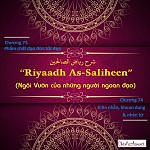 BÀI VIẾT VÀ THUYẾT GIẢNG AUDIO: “RIYAADH AS-SALIHEEN” (NGÔI VƯỜN CỦA NHỮNG NGƯỜI NGOAN ĐẠO) CHƯƠNG 73 & 74