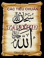 CÁC TIÊU CHUẨN TAWHID CẦN BIẾT ĐỐI VỚI MỖI TÍN ĐỒ MUSLIM