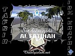 BÀI VIẾT VÀ THUYẾT GIẢNG AUDIO: SỰ DIỂN GIẢI (TAFSIR) CHƯƠNG KINH AL- FATIHAH (CHƯƠNG MỠ ĐẦU THIÊN KINH QUR'AN)!!!