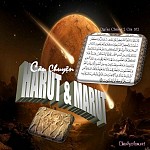 DIỂN GIẢI CÂU KINH 102 CHƯƠNG AL BAQARAH "CÂU CHUYỆN CỦA HAI VỊ HARUT & MARUT "