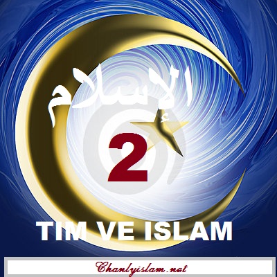 TÌM VỀ ISLAM (Phần 2)