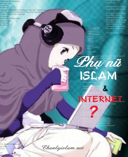 PHỤ NỮ ISLAM VÀ INTERNET (FACEBOOK - TWITTET - BLOG - WEBCAM - PHOTO...)