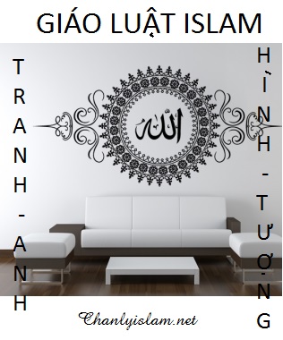 GIÁO LUẬT ISLAM VỀ CA HÁT - TRANH ẢNH VÀ HÌNH TƯỢNG