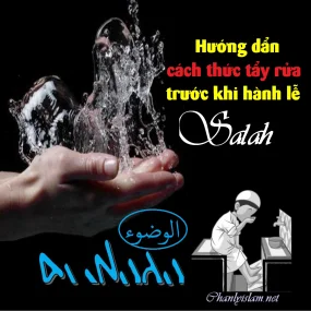 CÁCH THỨC LẤY NƯỚC HÀNH LỄ SALAH - WUDU